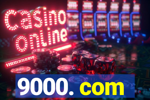 9000. com